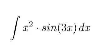 Integral of (x^2)*sin(3x) (by parts)