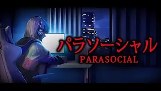 СТРИМ -  Parasocial прохождение