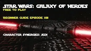 Star Wars Galaxy of Heroes Beginner Guide: Jedi Team Synergy