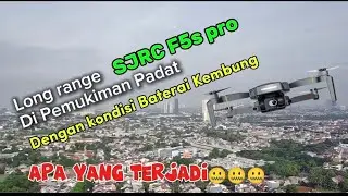 Tes Long range SJRC F5s pro dengan batre kembung