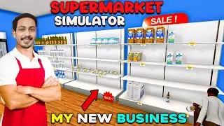 Starting My New Supermarket 😎 | SUPERMARKET SIMULATOR #1