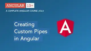 Creating Custom Pipes in Angular | Angular Pipes | Angular 13+