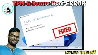 How to Solve TPM and Secure Boot Error while Installing Windows 11 || Dora Techs || Telugu || Free