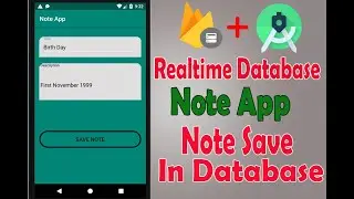 Note App    Firebase Realtime Database Note Save In Database Part Three