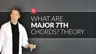 What Are Major 7th Chords? Guitar Theory Lesson