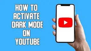 How To Activate Dark Mode on YouTube (2022)