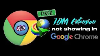 How to Fix IDM Extension Not Showing In Chrome | 2 Easy Methods | 2026