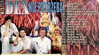 MISTER DEX - NIE POTRZEBA. Audio.
