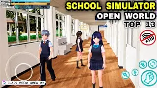 Top 13 Best SCHOOL SIMULATOR Games OPEN WORLD OFFLINE School Simulator Games for Android iOS