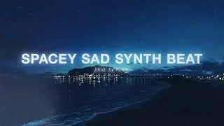 SPACEY SAD SYNTH BEAT (Chill R&B Beat 2023)