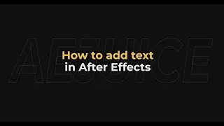 How to Add Text in After Effects - AEjuice Tutorials