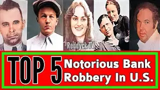 Top 5 Notorious Bank Robbery In US History | Limang Pinakakilalang Magnanakaw Sa History Ng US