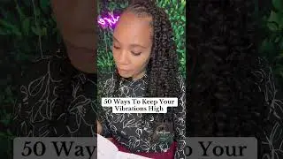 50 Ways To Keep Your Vibrations High|Life Coach