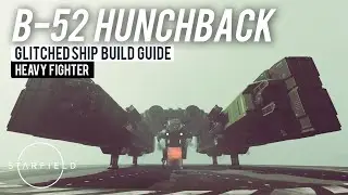 B-52 Hunchback (Glitched Ship Build Guide) | 