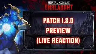 Patch 1.2.0 Preview! - Live Reaction Stream! - Mortal Kombat: Onslaught