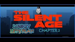 A silent age Chapter 2  with Lowkey lets plays