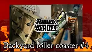 Tower heroes backyard Rollercoaster #4 (Roadmap)
