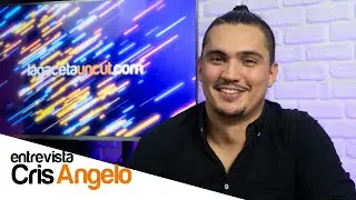 Cris Angelo - Entrevista | La Gaceta Uncut