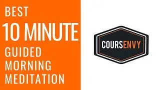 Morning Meditation | Best Guided Meditation Under 10 Minutes #MorningEnvy | Coursenvy