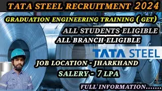 Tata steel Recruitment 2024 || Engineering Training || All students Eligible.
