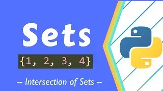 Intersection of Python sets - Advanced Python - Programming Tutorial