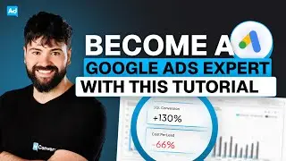 Become A Google Ads EXPERT With This Beginners Tutorial