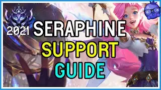 Season 2021 Seraphine Support Guide - INDEPTH - League of Legends