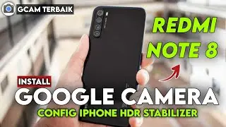 Latest 🔥 How to Install Gcam and Configure Stable Video on Redmi Note 8 - Google Camera Redmi Note 8