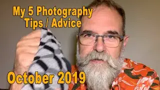 5 Photography Tips / Advice - October 2019 - IN ENGLISH