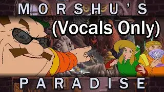 Morshu's Paradise (Vocals Only)