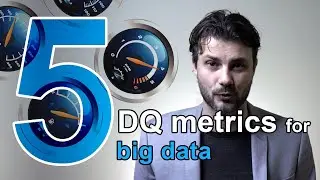 5 Data Quality Metrics for Big Data 