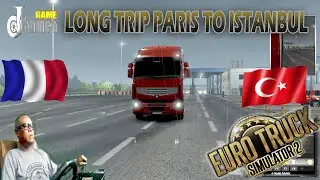 Long Trip Paris to Istanbul // Ets 2 // Steering Wheel Logitech G29 #29
