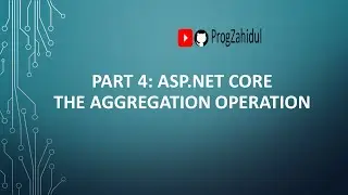 Part 4: ASP.NET Core, The Aggregation operations  using Entity Framework Core