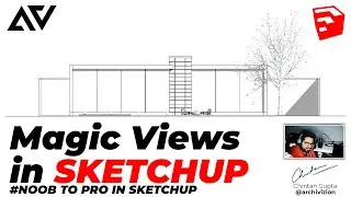 Magic Views In Sketchup 2020 | 4K | Free Tutorial