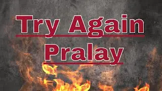 Pralay : Try Again