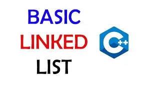 Basic Linked List in C++ - C++ Linked List Tutorial