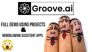 Groove.ai - Full Demo Optimizing For Best Output Using Assistant Apps - Better Than ChatGPT