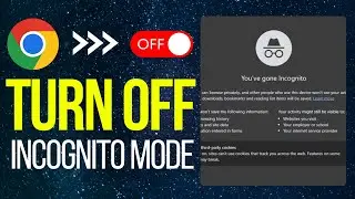 How To Turn OFF Incognito Mode in Google Chrome (2025) - Easy Guide