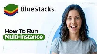 How to Run Multiple Instances on BlueStacks 5 (2026 Full Guide)