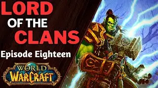Lord of the Clans [Warcraft Novel by Christie Golden] - Chapter Eighteen