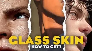 How to Get Clear Glass Like Skin