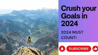 Crush Your Goals In 2024:How to Master The Art Of Effective Goal-setting!