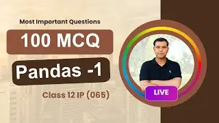 100 MCQ Based on Chapter 1 Python Pandas-1 | Class 12 IP (065) CBSE/NCERT | IT Section