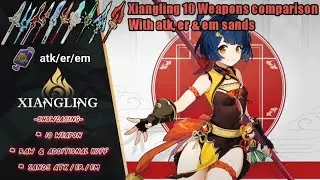 Xiangling Weapon comparison with 10 weapons & various build