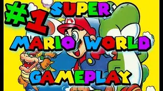 SUPER MARIO WORLD - GAMEPLAY #1 - Chuster McFly