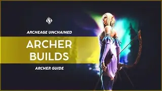 ArcheAge Unchained: Ebonsong, Trickster, Shadehunter, & Primeval Gear Build!