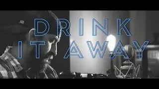 Drink it away