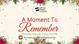 A Moment To Remember (Piano Virtual Program) | @EmylPianoLesson