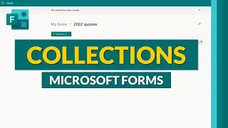 Microsoft Forms Collections | Organize your Forms with Microsoft Forms new features in 2021 📝