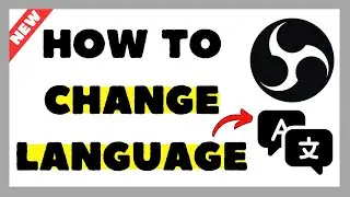 How to Change Language in OBS Studio on PC (2025 Guide)